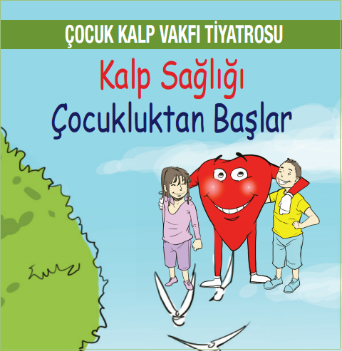 KALP SAĞLIĞI ÇOCUKLUKTAN BAŞLAR KALP SAĞLIĞI ÇOCUKLUKTAN BAŞLAR