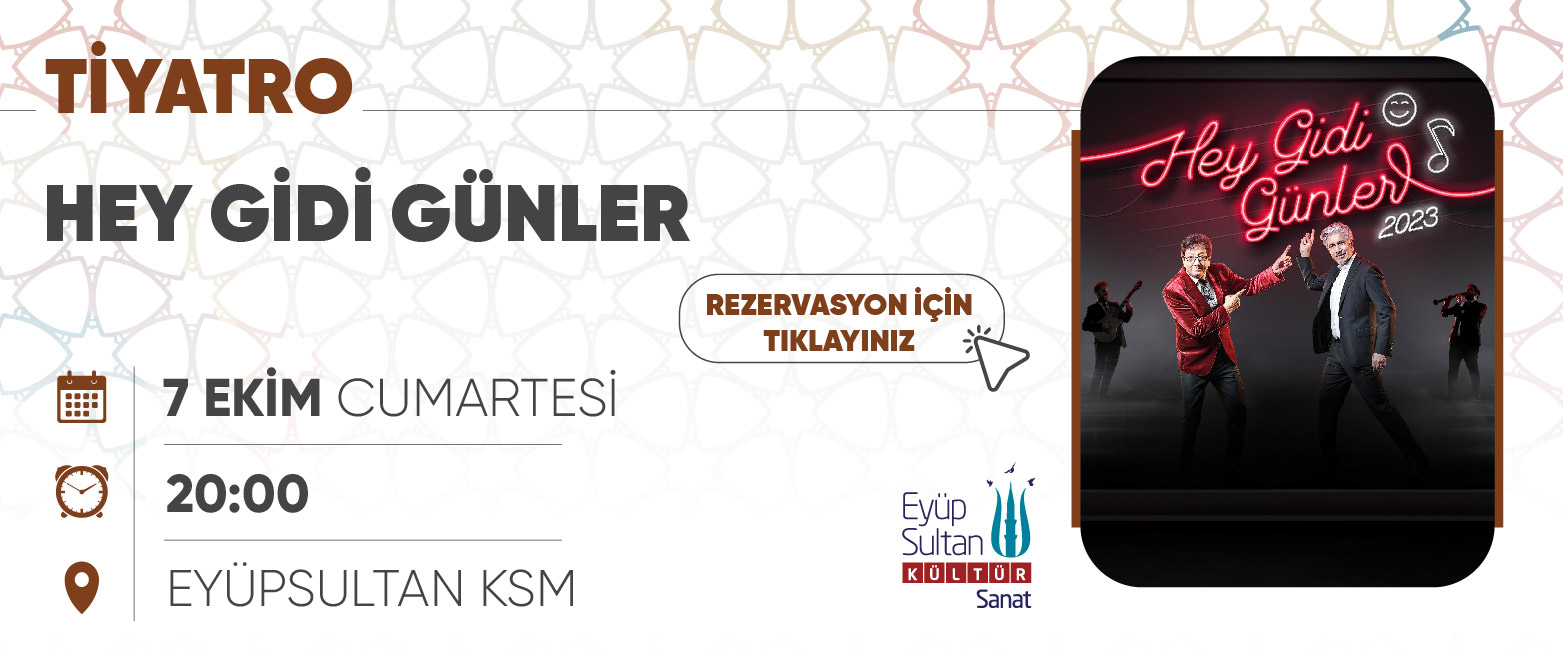 TİYATRO - HEY GİDİ GÜNLER