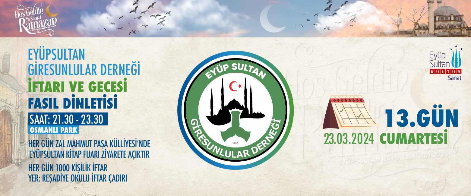 EYÜP GİRESUNLULAR DERNEĞİ | İFTAR & FASIL DİNLETİSİ EYÜP GİRESUNLULAR DERNEĞİ | İFTAR & FASIL DİNLETİSİ