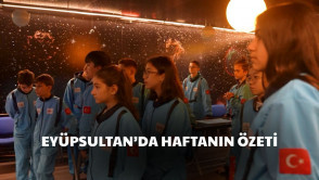 Eyüpsultan'da geçen hafta yoğun ve tempolu geçti