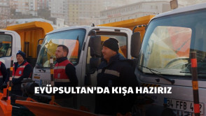  Eyüpsultan'da kışa hazırız