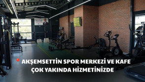  Akşemsettin Spor Merkezi ve Kafe çok yakında hizmete açılıyor