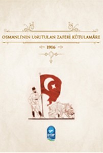 Osmanlı'nın Unutulan Zaferi Kûtulamâre